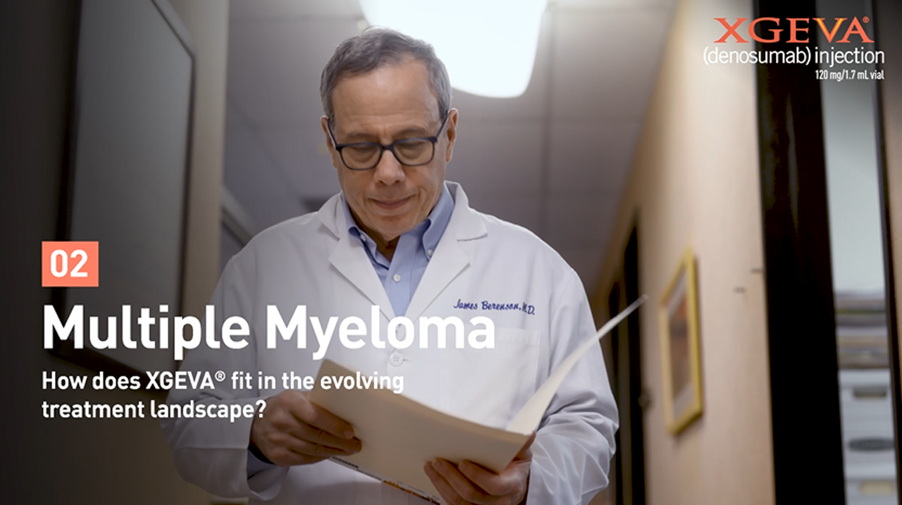 Chapter two: Watch a video about how Dr. Berenson uses XGEVA® with his Multiple Myeloma Patients